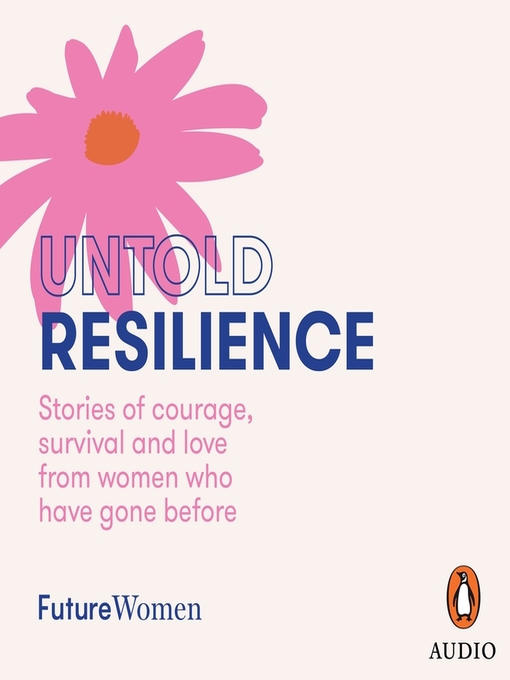 Title details for Untold Resilience by Future Women - Available
